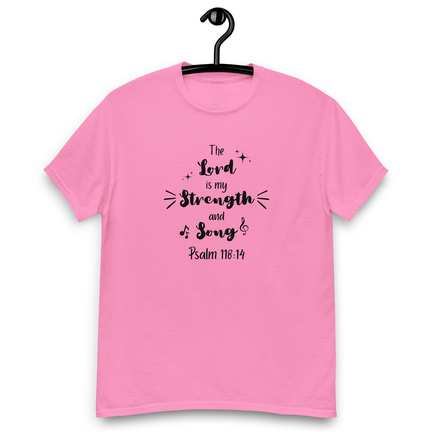 The Lord is my Strength and Song, Ps 118:14 KJV, T-shirt