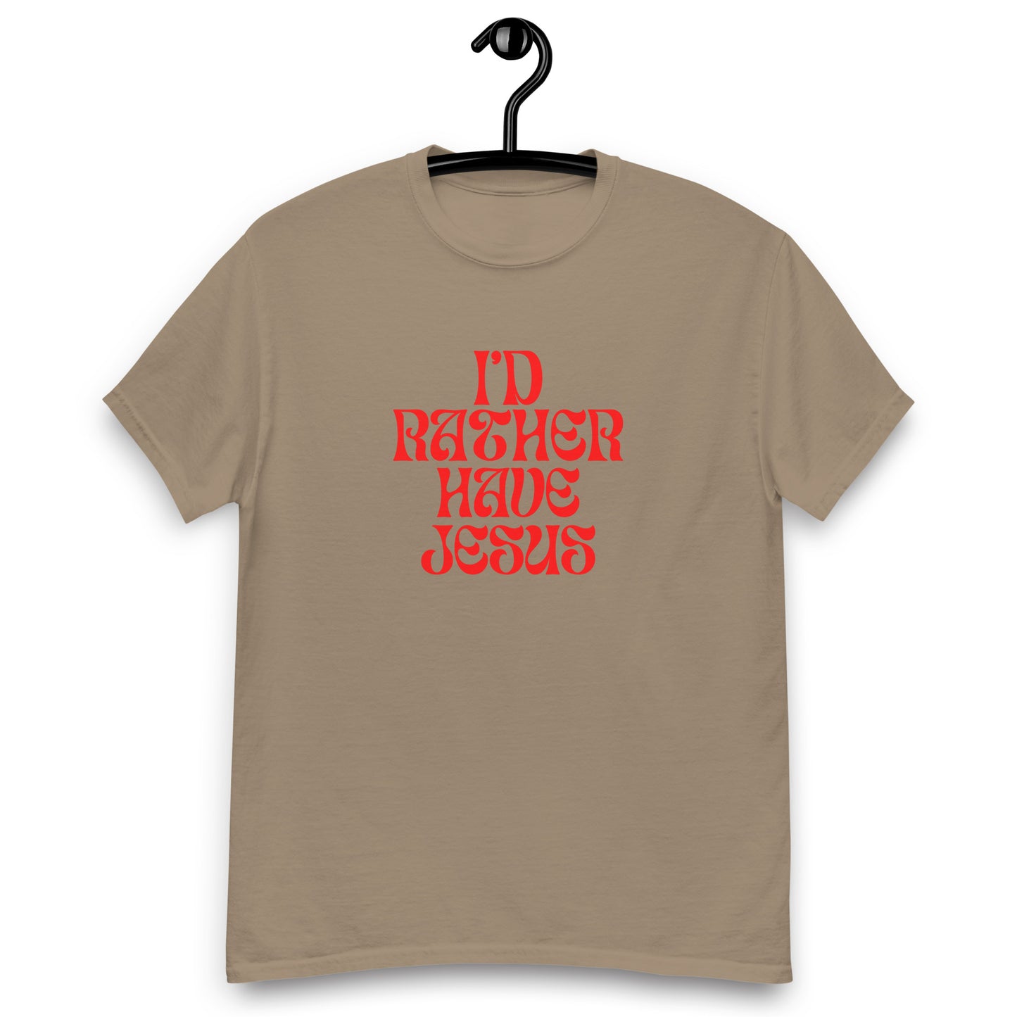 I'd Rather Have Jesus tshirt