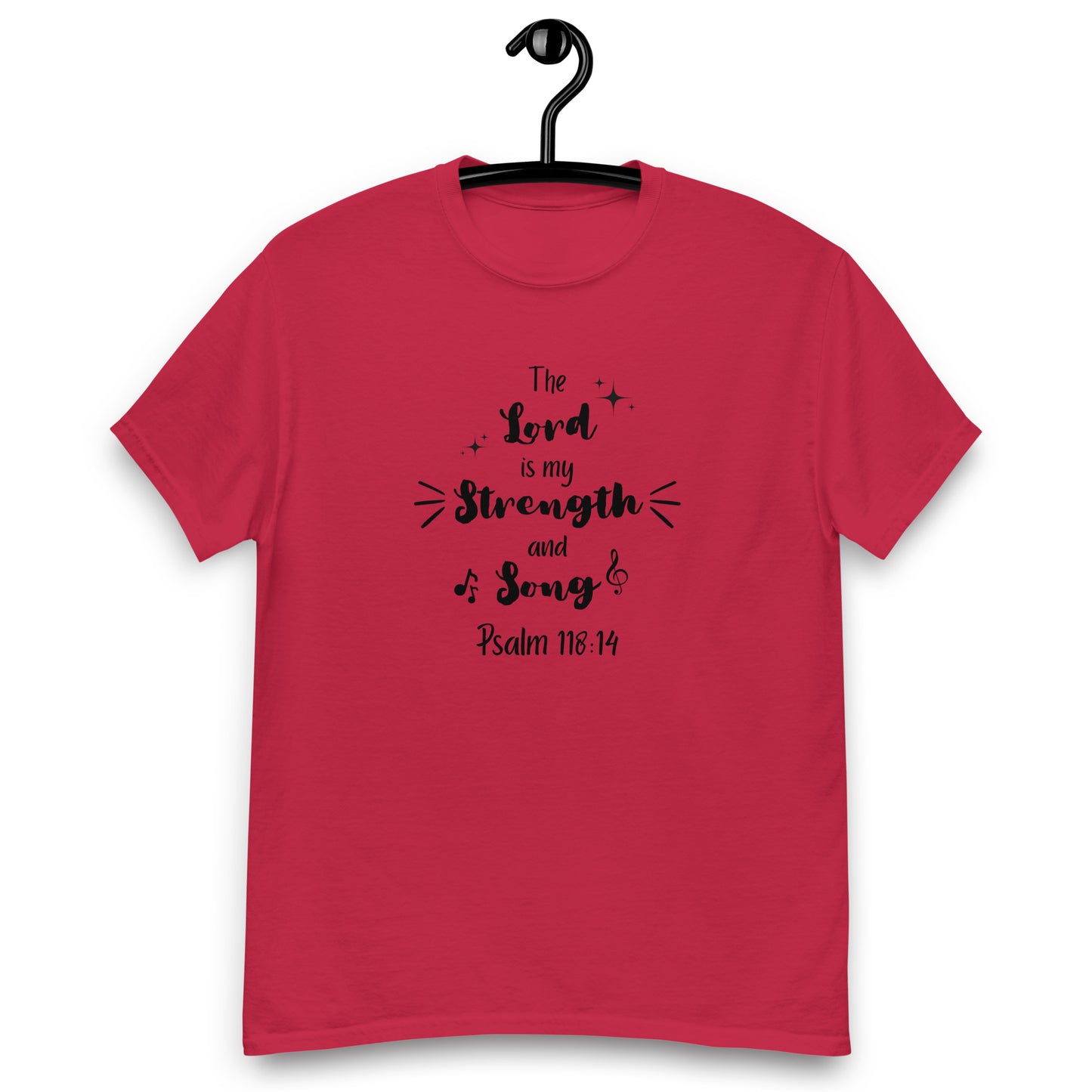 The Lord is my Strength and Song, Ps 118:14 KJV, T-shirt