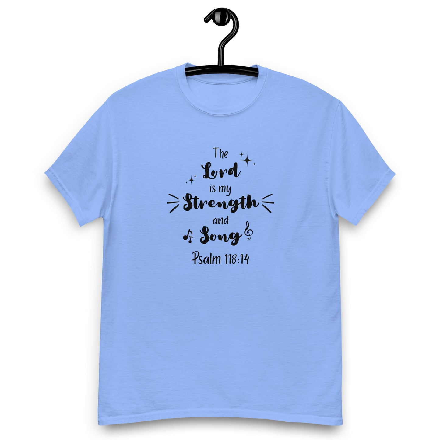 The Lord is my Strength and Song, Ps 118:14 KJV, T-shirt