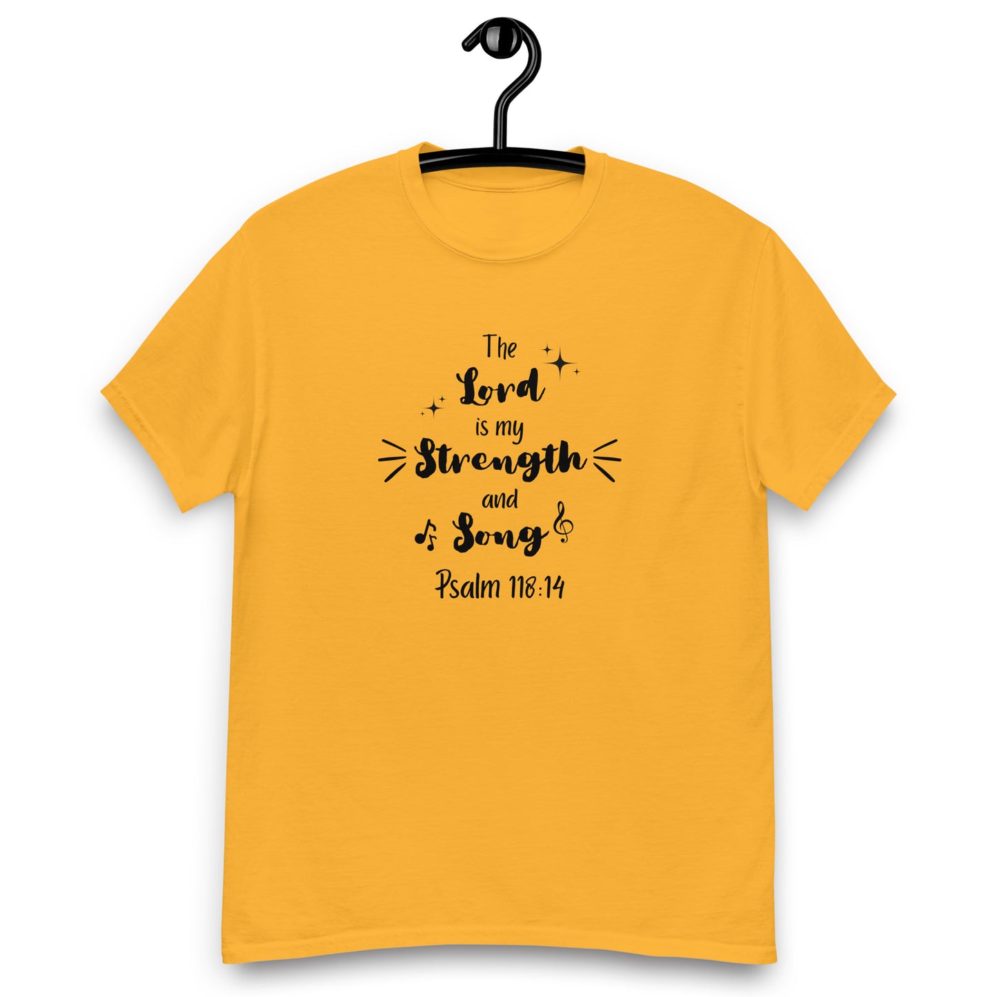 The Lord is my Strength and Song, Ps 118:14 KJV, T-shirt