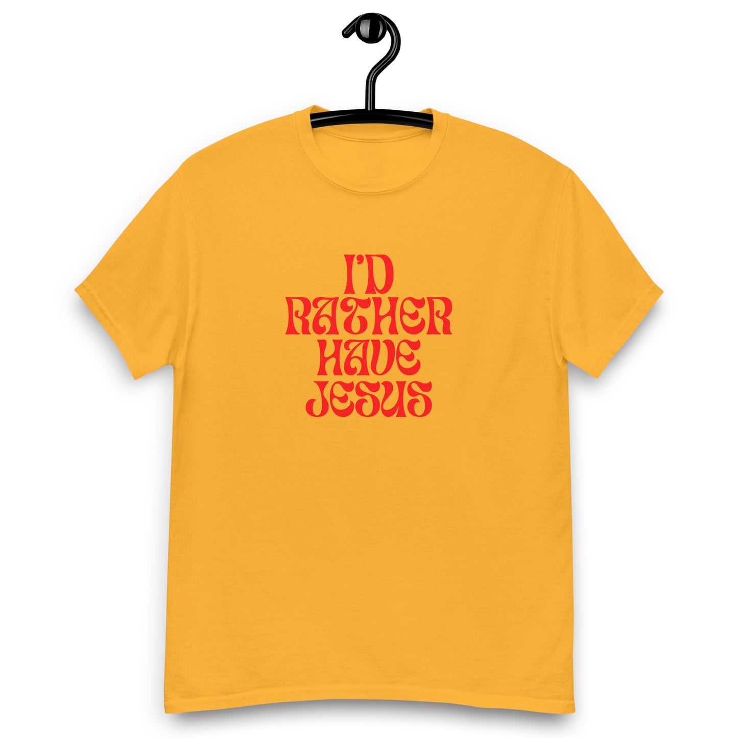 I'd Rather Have Jesus tshirt