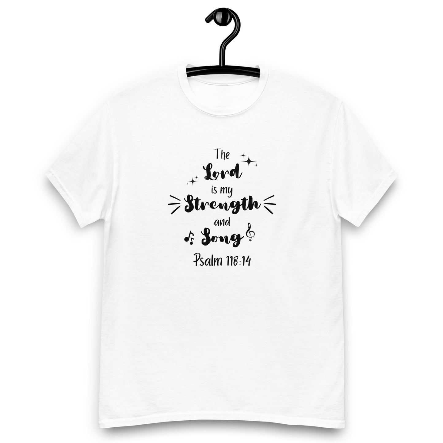 The Lord is my Strength and Song, Ps 118:14 KJV, T-shirt