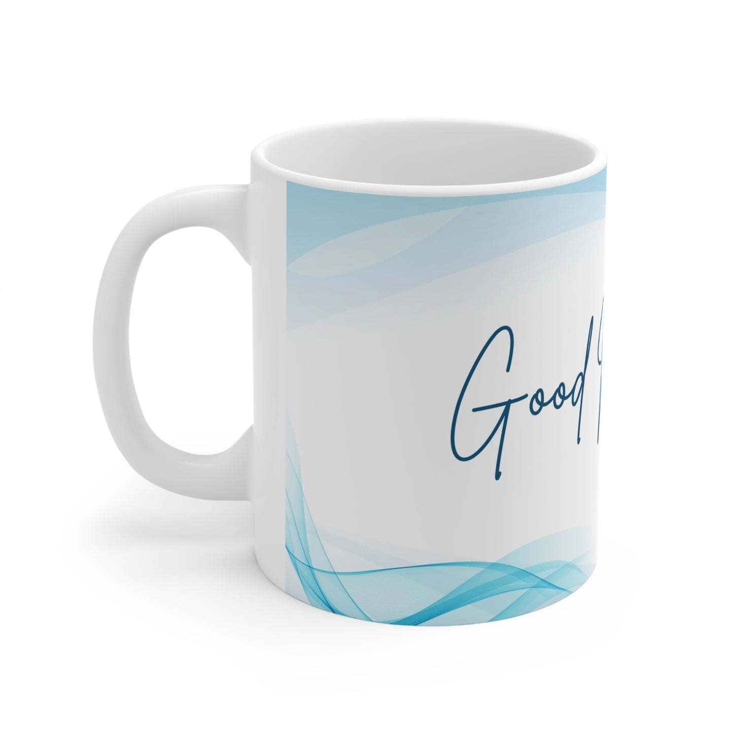 Good Morning! Ceramic Mug 11oz