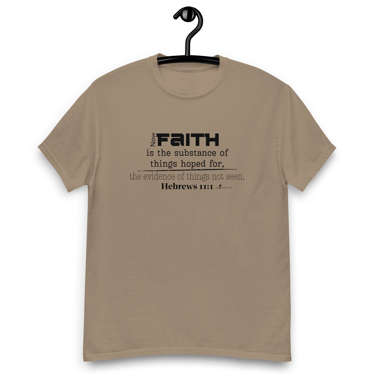 "Faith is the substance of things hoped for..." Heb 11:1 KJV - 8 color options