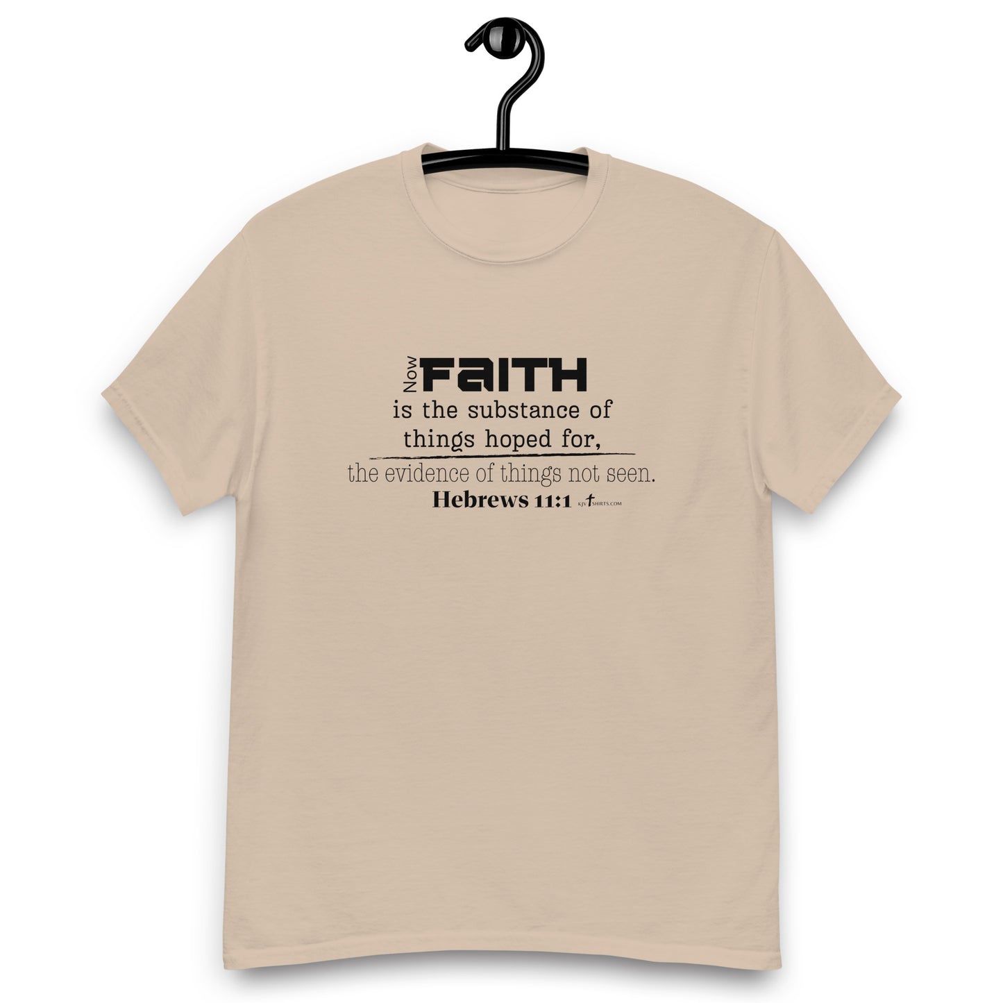 "Faith is the substance of things hoped for..." Heb 11:1 KJV - 8 color options