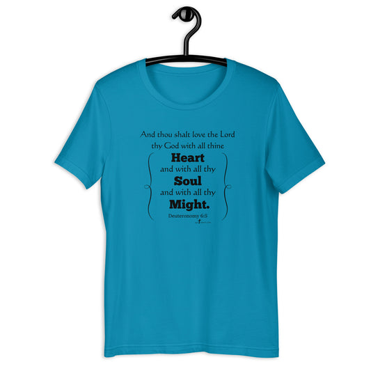 Heart, Soul, Might Deut 6:5 KJV, Unisex t-shirt