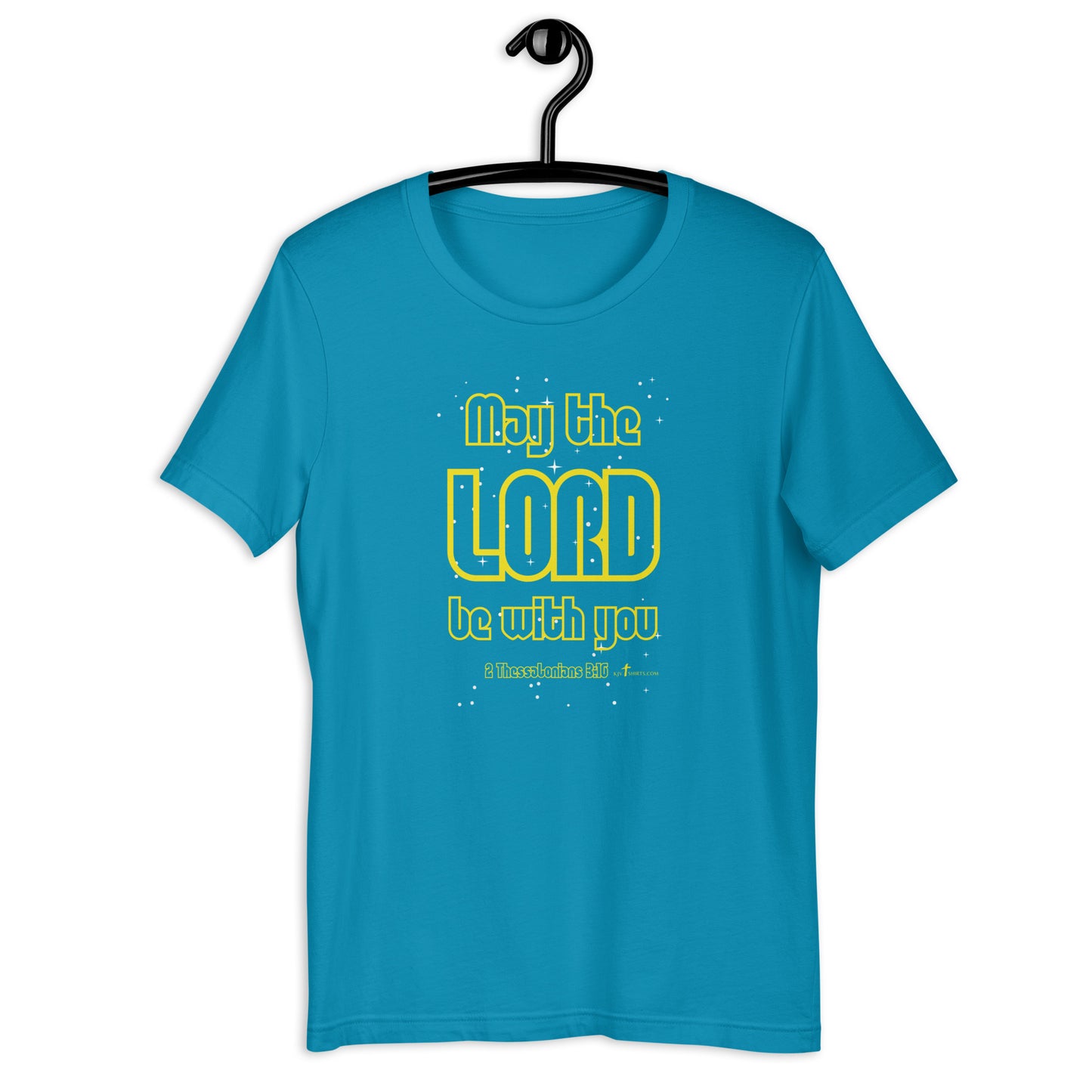 May the LORD be with you 2 Thes 3:16 KJV, Unisex t-shirt