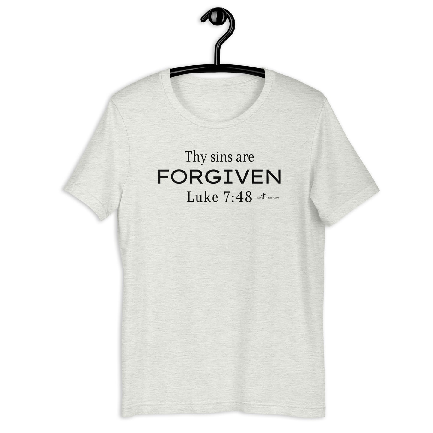 Thy sins are forgiven. Luke 7:48 KJV, Unisex t-shirt