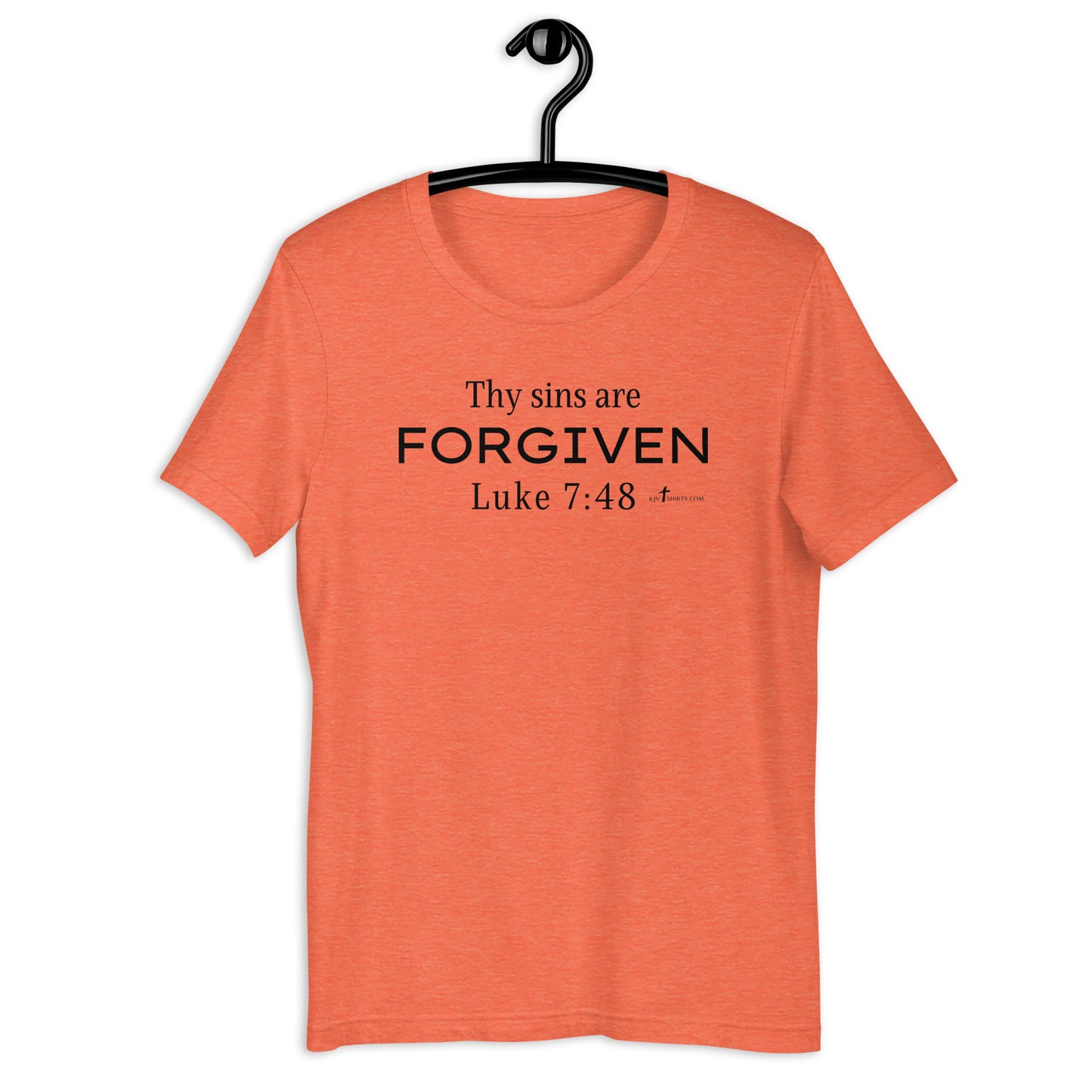 Thy sins are forgiven. Luke 7:48 KJV, Unisex t-shirt