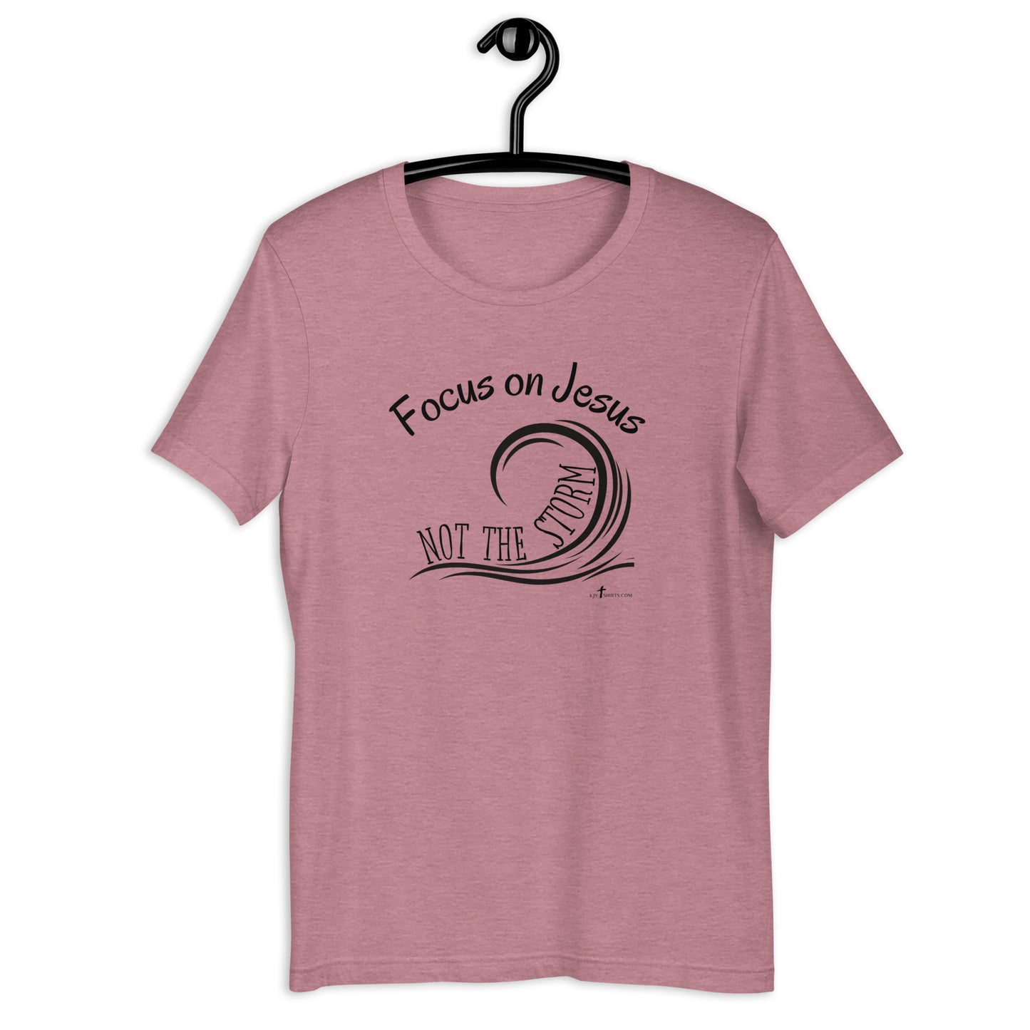 Focus on Jesus, not the storm, Unisex t-shirt