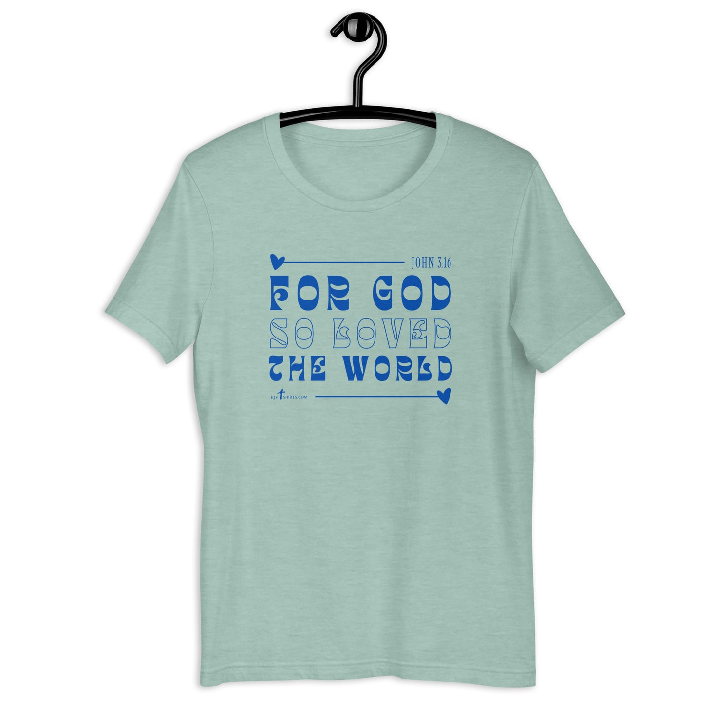 For God so Loved the World John 3:16, Unisex t-shirt