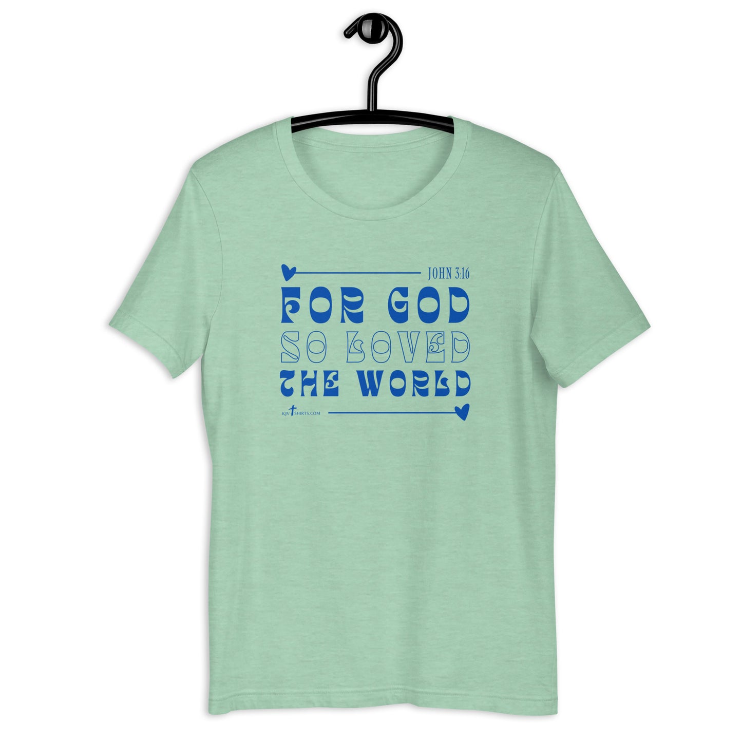 For God so Loved the World John 3:16, Unisex t-shirt