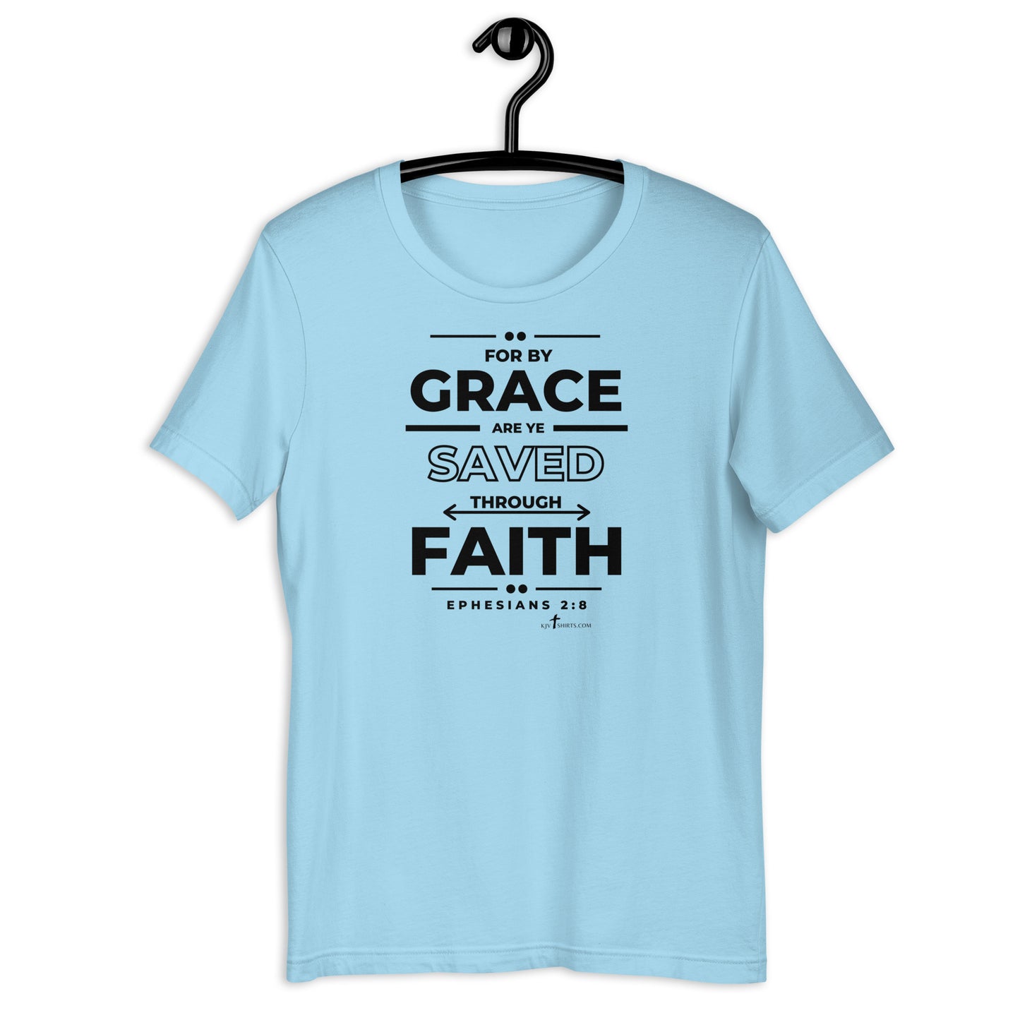 By grace are ye saved through faith Eph 2:8 KJV, Unisex t-shirt