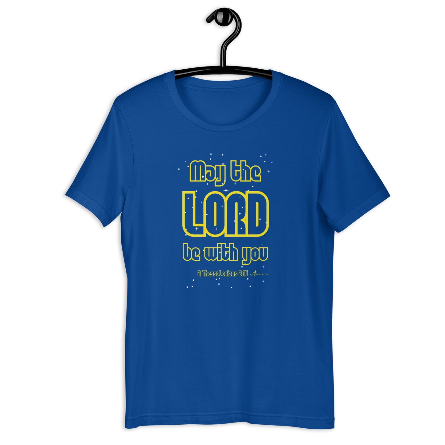 May the LORD be with you 2 Thes 3:16 KJV, Unisex t-shirt