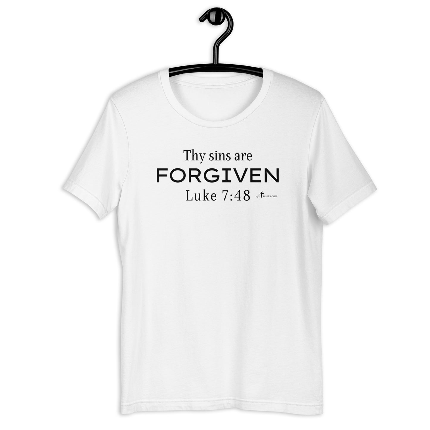 Thy sins are forgiven. Luke 7:48 KJV, Unisex t-shirt