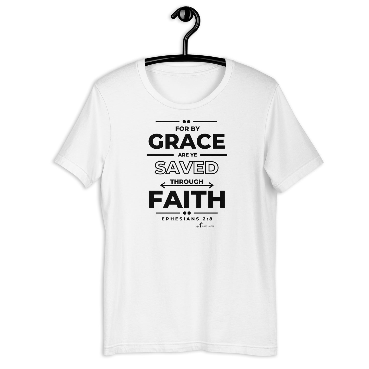 By grace are ye saved through faith Eph 2:8 KJV, Unisex t-shirt