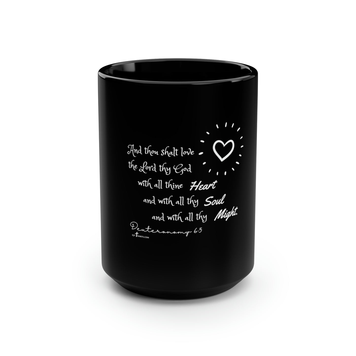 Thou shalt LOVE the Lord thy God.....Black Mug, 15oz